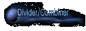 Divider/Combiner